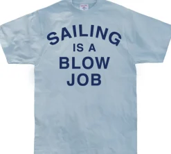 Sailing Is A Blow Job T-Shirt