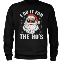 Santa Claus - I Do It For The Ho's Sweatshirt