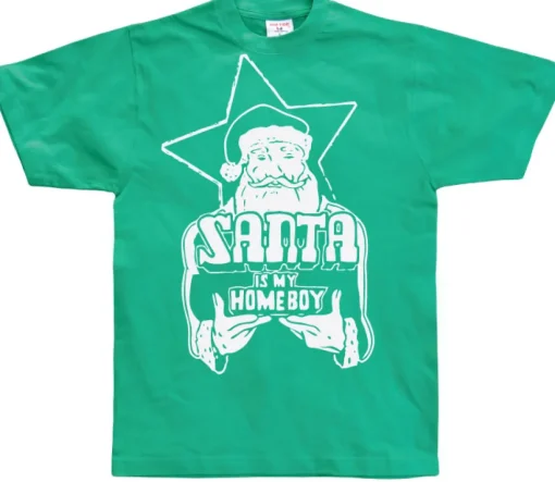 Santa Is My Homeboy T-Shirt