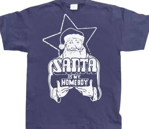 Santa Is My Homeboy T-Shirt