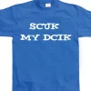 Scuk My Dcik T-Shirt