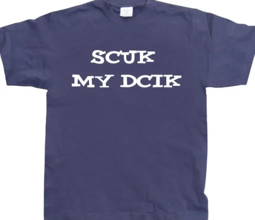 Scuk My Dcik T-Shirt