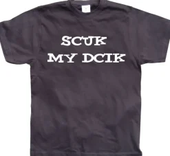 Scuk My Dcik T-Shirt