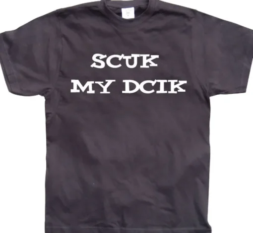 Scuk My Dcik T-Shirt