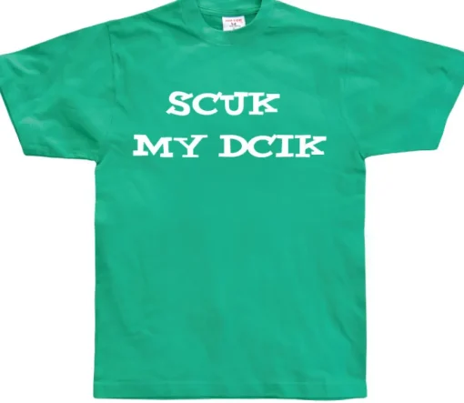 Scuk My Dcik T-Shirt