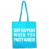 Shit Happens When You Party Naked Tote Bag