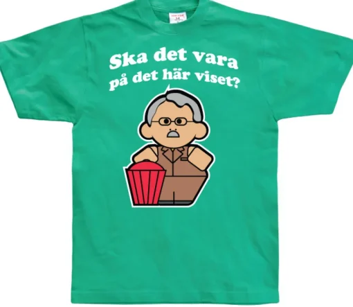 Ska det vara pÃ¥ det hÃ¤r viset? T-Shirt
