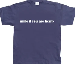 Smile If You Are Horny T-Shirt