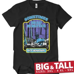Sometimes Dead Is Better Big & Tall T-Shirt