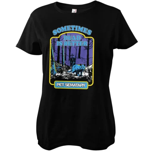 Sometimes Dead Is Better Girly Tee