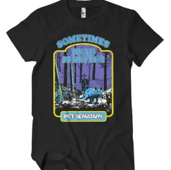 Sometimes Dead Is Better T-Shirt