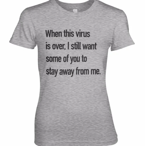 Stay Away From Me Girly Tee