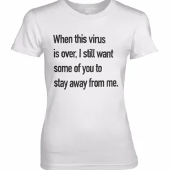 Stay Away From Me Girly Tee