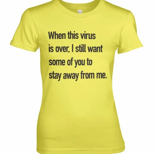 Stay Away From Me Girly Tee