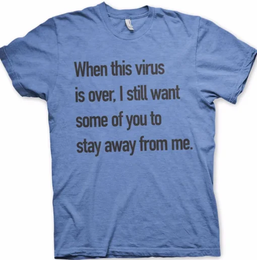 Stay Away From Me T-Shirt