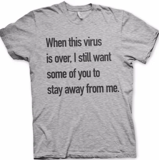 Stay Away From Me T-Shirt