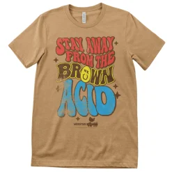 Stay Away From The Brown Acid T-Shirt