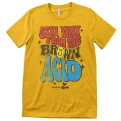 Stay Away From The Brown Acid T-Shirt
