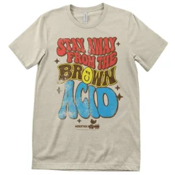 Stay Away From The Brown Acid T-Shirt