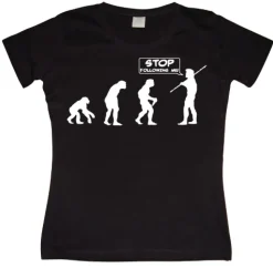 Stop Following Me! Girly T-shirt