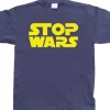 Stop Wars T-Shirt