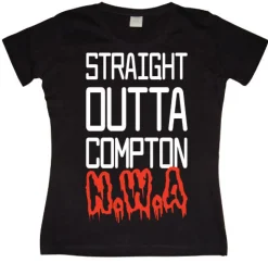 Straight Outta Compton Girly T-shirt
