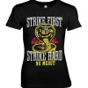 Strike First - Strike Hard - No Mercy Girly Tee