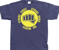 Strike First - Strike Hard - No Mercy T-Shirt