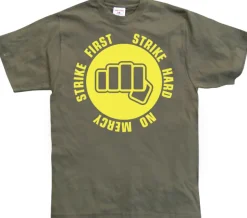 Strike First - Strike Hard - No Mercy T-Shirt