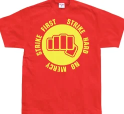 Strike First - Strike Hard - No Mercy T-Shirt