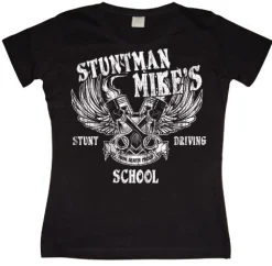 Stuntman MikeÂ´s Driving School Girly T- shirt
