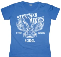Stuntman MikeÂ´s Driving School Girly T- shirt