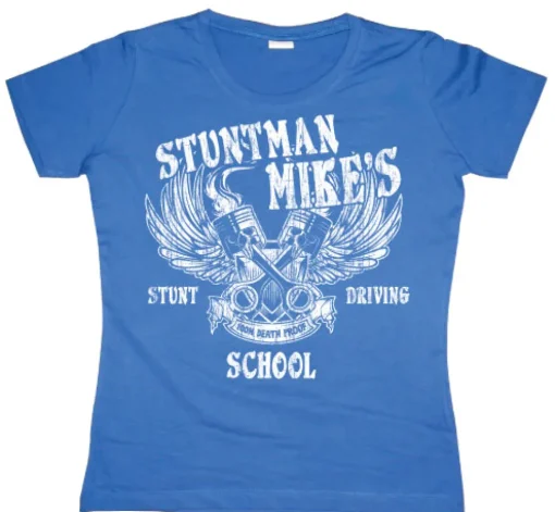 Stuntman MikeÂ´s Driving School Girly T- shirt