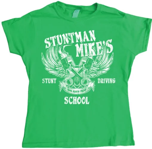 Stuntman MikeÂ´s Driving School Girly T- shirt