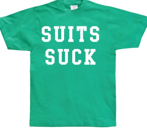 Suits Suck T-shirt