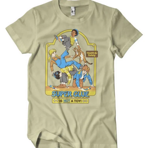 Super Glue Is Not A Toy T-Shirt