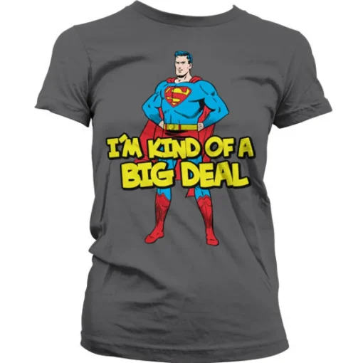Superman - I´m Kind Of A Big Deal Girly Tee