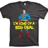 Superman - I´m Kind Of A Big Deal T-Shirt