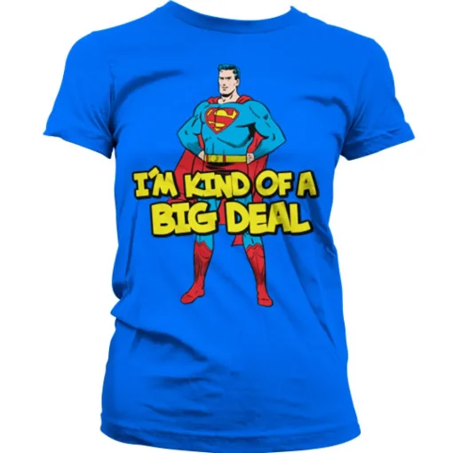 Superman - I´m Kind Of A Big Deal Girly Tee