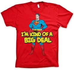 Superman - I´m Kind Of A Big Deal T-Shirt