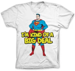 Superman - I´m Kind Of A Big Deal T-Shirt