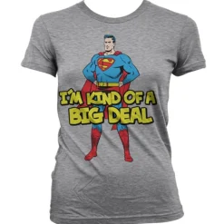 Superman - I´m Kind Of A Big Deal Girly Tee