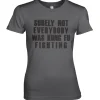Surely Not Everybody Was Kung Fu Fighting Girly Tee