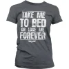 Take Me To Bed Or Lose Me Forever Girly Tee