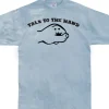 Talk To The Hand T-Shirt