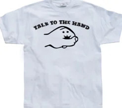 Talk To The Hand T-Shirt