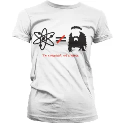 TBBT - I´m A Physicist, Not A Hippie Girly T-Shirt