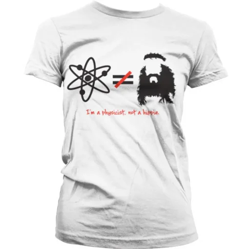 TBBT - I´m A Physicist, Not A Hippie Girly T-Shirt