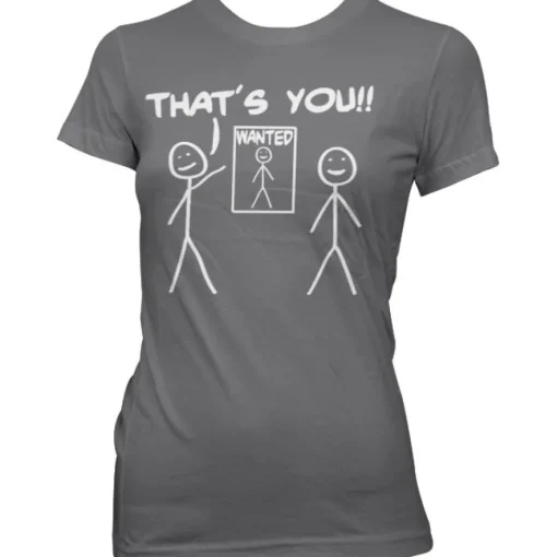 That´s You - Wanted Girly T-Shirt
