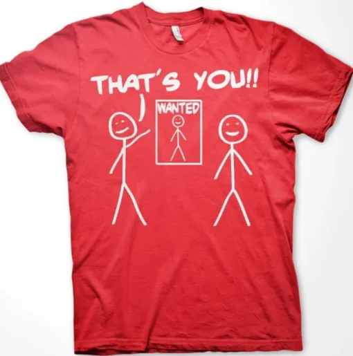 That´s You - Wanted T-Shirt